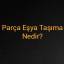 parca-esya-tasima-nedir